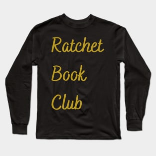 Ratchet Book Club Logo #1 Long Sleeve T-Shirt